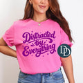 Distracted by Everything - Comfort Colors