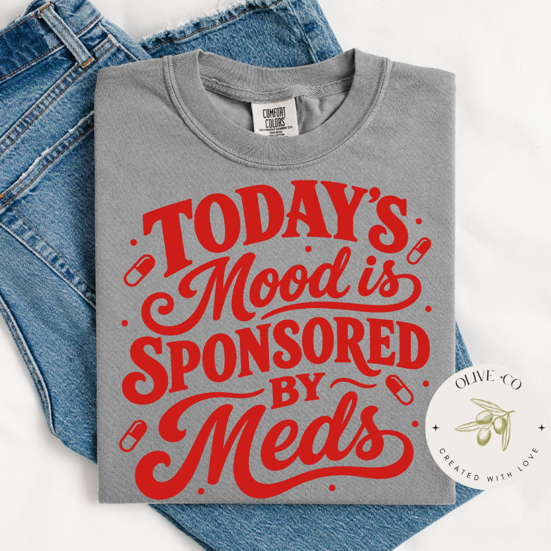 Today's Mood is Sponsored by Meds - Comfort Colors
