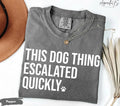 Adult - This Dog Thing Escalated Quickly